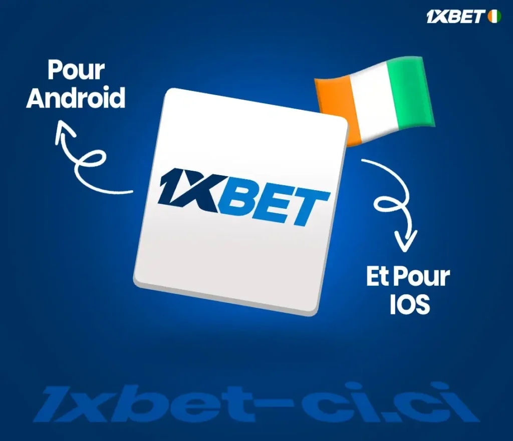 Applications mobiles 1xBet apk 2023 pour appareils Android et iOS