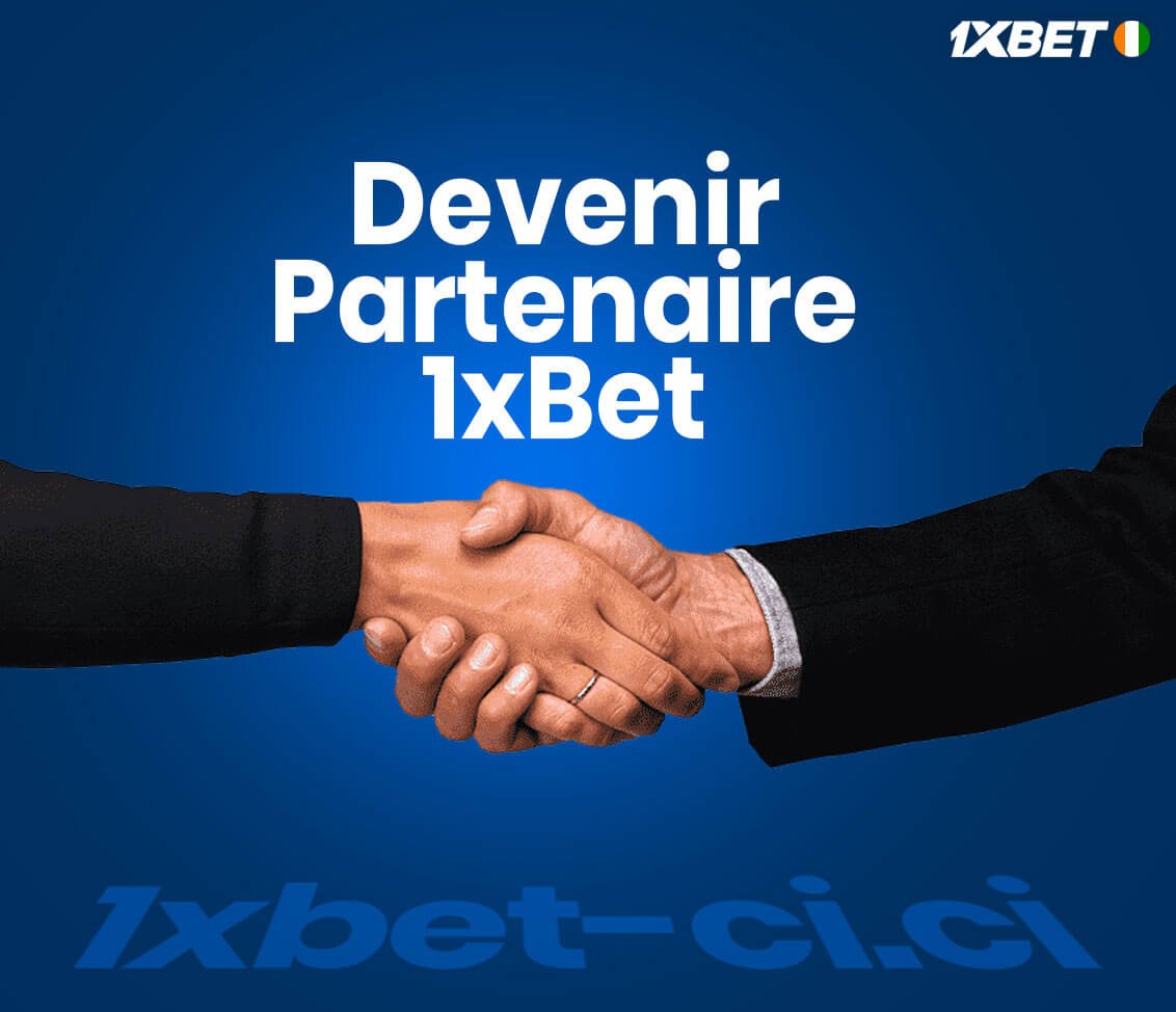 Comment devenir partenaire 1xBet